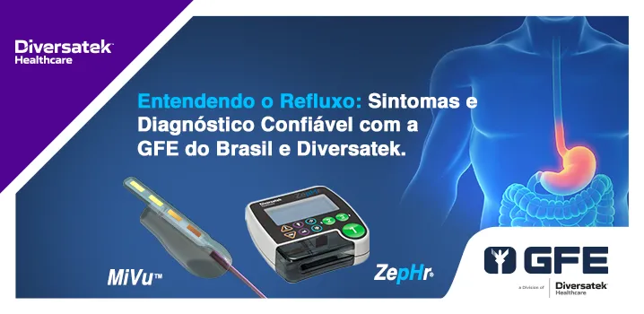 Entendendo o Refluxo: Sintomas e Diagnóstico Confiável com a GFE do Brasil e Diversatek